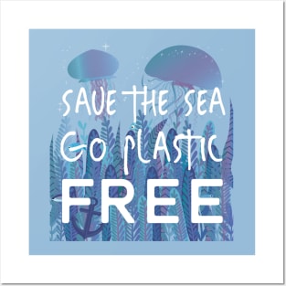 Save the Sea Go Plastic Free Posters and Art